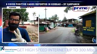 8 COVID POSITIVE CASES REPORTED IN KORGAO    DY SARPANCH