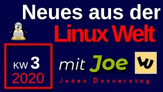💻 Neues aus der Linux Welt - Mit Joe - KW 3-20 - Linux News Deutsch 💻 Linux Umsteiger