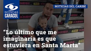 “Lo último que me imaginaría es que estuviera en Santa Marta”: papá de bebé hallado muerto