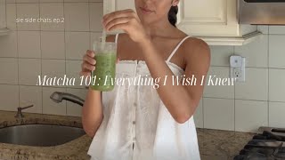 Matcha 101: Making Matcha At Home ♡ Important Things To Know - Sie Side Chats Ep. 2