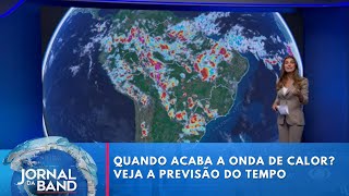 Quando acaba a onda de calor? Veja a previsão do tempo | Jornal da Band