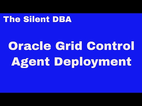 Oracle Grid Control - Agent Deployment