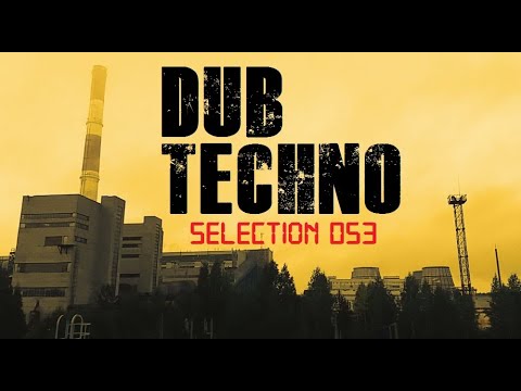 DUB TECHNO Selection 053 Power Station