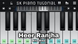 Heer Ranjha (Jo Tenu Dhoop Lagiya Ve) - Piano Tutorial | Rito Riba | Perfect Piano