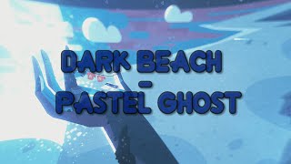 Dark Beach - Pastel Ghost (8-BIT REMIX)