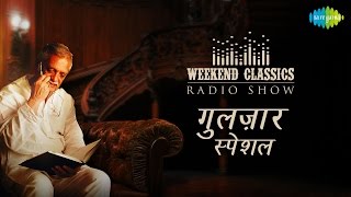 Carvaan/Weekend Classic Radio Show | Gulzar Special | Tere Bina Zindagi Se | Tujhse Naraz Nahin