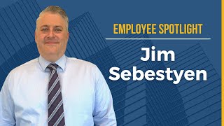 Employee Spotlight: Jim Sebestyen