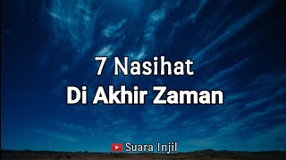 7 Nasihat Di Akhir Zaman. Renungan Dan Doa