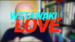 Wstawaki [#1728] Love