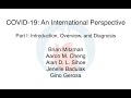 COVID-19: An International Perspective Part I: Introduction, Overview, and Diagnosis