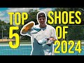 The Top 5 Tennis Shoes of 2024