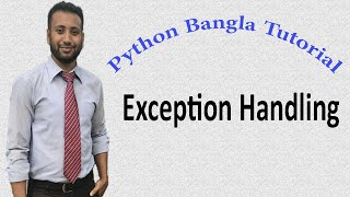 Python Bangla Tutorials 48 : Exception Handling (part-2)