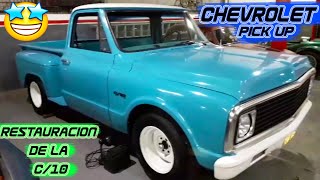 Restauración Chevrolet C/10 Modelo 1972