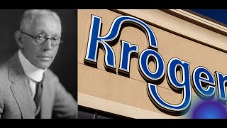 Untold Story of Kroger's Founder, and The Company Success