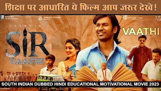 vaathi – sir (2023) hindi dubbed full movie