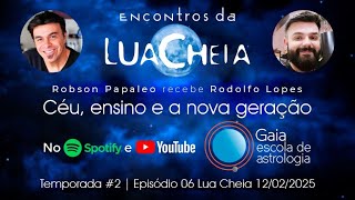 Temp. 02 • Episódio 06 • Céu, Ensino e Nova Geração