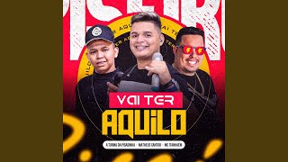 Vai Ter Aquilo