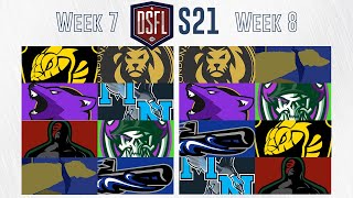 S21 DSFL Weeks 7 \u0026 8