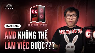 AMD chỉ CHƠI GAME chứ không LÀM VIỆC được?! TẠI SAO LẠI THẾ? | TITEK