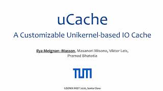 FAST '26 - uCache: A Customizable Unikernel-based IO Cache