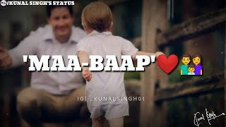 Apne Baap Ke Roop Me🤗❤️|New Maa-Papa WhatsApp Status|Love Status|Maa Baap💕|Kunal Singh's Status