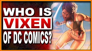 Who Is Vixen Of DC Comics? The Entrepreneur, Supermodel Badass Of DC!