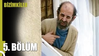 Bizimkiler 5. Bölüm (Uzun Versiyon)