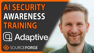 AI Security Awareness Training & Simulations: Adaptive Security | SourceForge Podcast, ep. #70