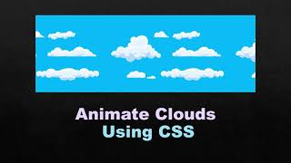 Animate Clouds using CSS | HTML & CSS | CSS Animation