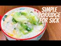 SIMPLE PORRIDGE FOR SICK | SIMPLE RECIPES FOR SICK PERSON | PORRIDGE FOR SICK PERSON