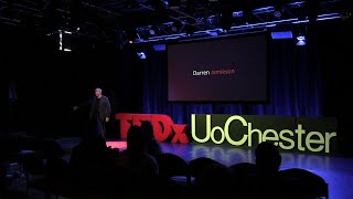 Tell me why the world in which you're living is so strange | Darren Jamieson | TEDxUoChester