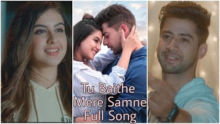 Tu Baithe Mere Samne Full Song - Paras Arora , Tunisha Sharma | Raj Barman | New Songs 2022