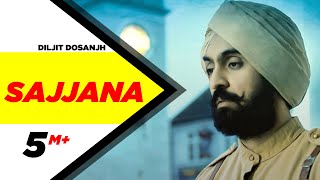 Sajjana | SAJJAN SINGH RANGROOT | DILJIT DOSANJH | Pankaj Batra | Latest Punjabi Song 2018