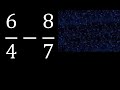 6/4 menos 8/7 , Resta de fracciones 6/4-8/7 heterogeneas , diferente denominador