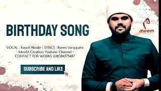 Rahoof Azhari Aakod/Raees Varappara/meemcreation/FOR BIRTH DAY SONG CONTACT US :8086575487