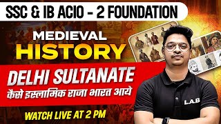 SSC / IB ACIO 2024 | Medieval History | Delhi Sultanate | SSC CGL History Class by Aman Sir