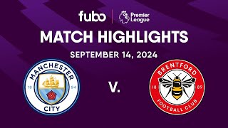 Manchester City vs. Brentford FC | PREMIER LEAGUE HIGHLIGHTS | Week 4 | Fubo Canada