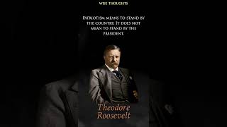 Theodore Roosevelt - The Most Brilliant Quotes That Explain A Lot of | Quotes, Wise Thoughts