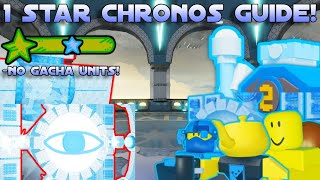 TONYs 1 STAR CHRONOS GUIDE! (No Gacha Units!) | The Battle Bricks