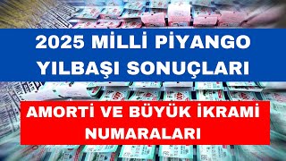 2025 Milli Piyango Sonuçları Tam Liste - 2025 Amorti ve Büyük İkramiye Numaraları