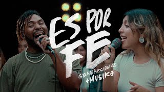 Generación 12 x Musiko - Es Por Fe (Ft. Stefy Espinosa) VIDEO OFICIAL