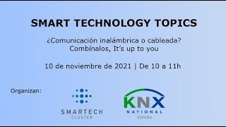 Smart Technology Topics: ¿Comunicación inalámbrica o cableada?