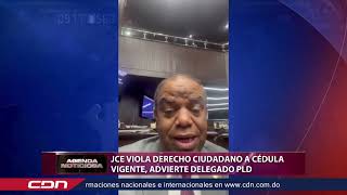 JCE viola derecho ciudadano a cédula vigente, advierte delegado PLD