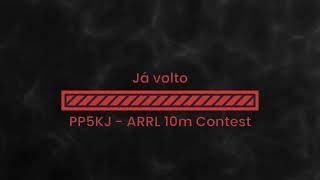 PP5KJ ARRL 10m 2024 - #Radioamadorismo