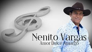 NENITO VARGAS - AMOR DULCE AMARGO [EN VIVO]