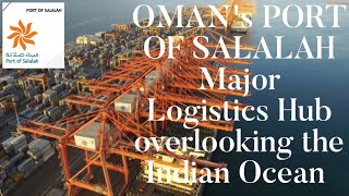 Port of Salalah, Oman Logistics Hub overlooking the Indian Ocean.