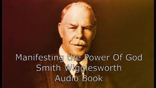 God's Manifested Power by Smith Wigglesworth