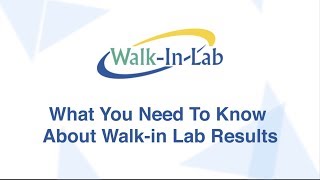 FAQs: What You Need To Know About Walk-in Lab Results