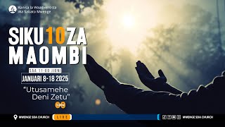 🔴#LIVE  Siku 10 za Maombi - Utusamehe Deni Zetu || Siku ya Tisa (9) || Mwenge SDA Church