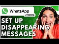 How Do I Set Up WhatsApp Disappearing Messages 2025 - Full Guide